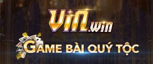 Review VinWin - Cổng game đánh bài quý tộc hot nhất!
